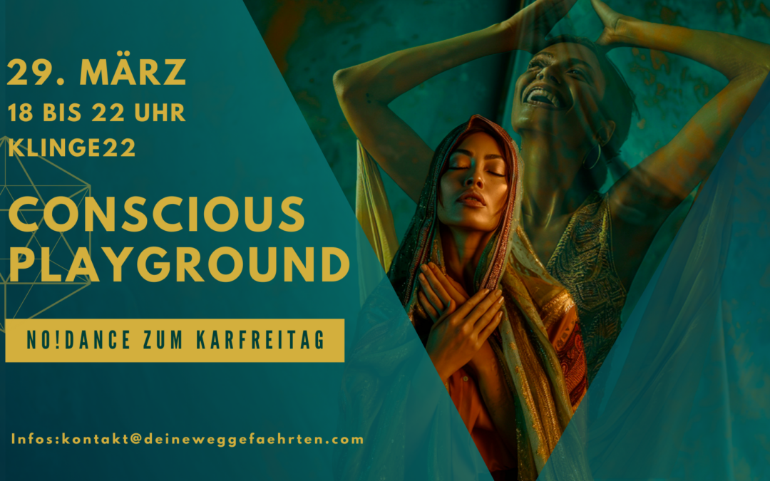 Conscious Playground – No!Dance zum Karfreitag