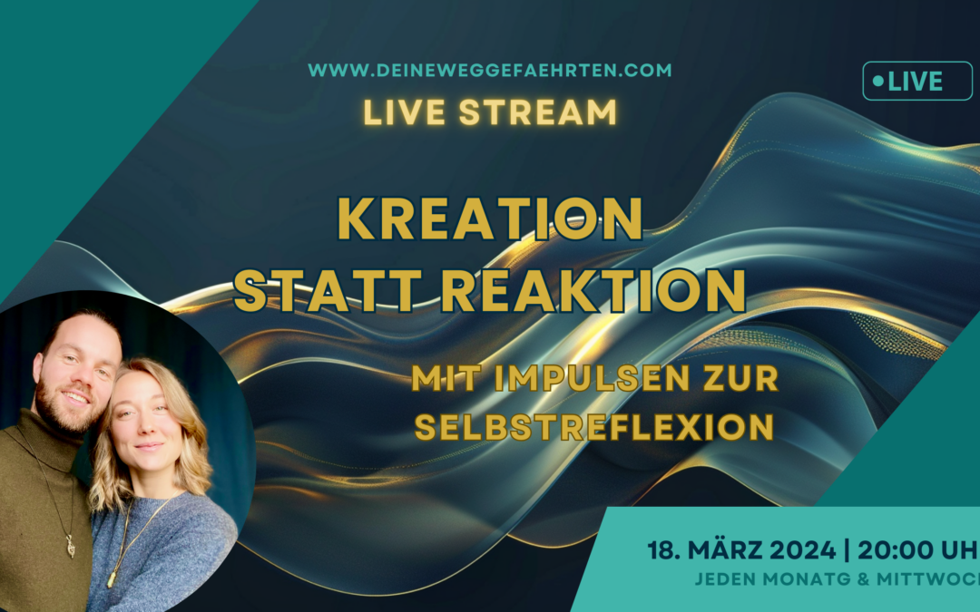 Live Stream: Kreation statt Reaktion